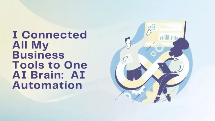 My Business Tools to One AI Brain